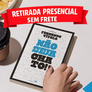 Não Seja Chato Sem Frete
